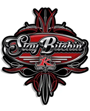 Sticker - Stay Bitchin'